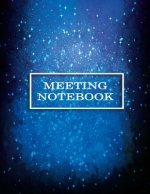 Meeting Notebook: Business Meeting Book for Secretary and Professional Meeting Record - 120 Pages (Ruled Format) 8.5 X 11