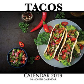 Tacos Calendar 2019: 16 Month Calendar