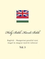 Holy Bible. Károli Bible: English - Hungarian Parallel Text