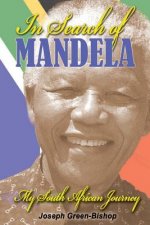 In Search of Mandela: My South African Journey