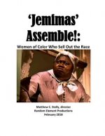 Jemimas Assemble!: Women of Color Who Sell Out the Race