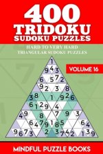 400 Tridoku Sudoku Puzzles: Hard to Very Hard Triangular Sudoku Puzzles