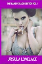 THE TRANS ULTRA COLLECTION Vol. 1 (10 Transgender, Crossdressing, and Feminization Stories)
