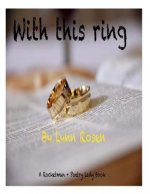 With This Ring: A Rocketman+ Poetry Lady book