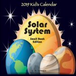2019 Kid's Calendar: Solar System Small Book Edition