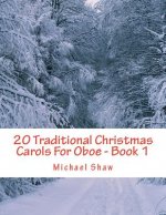 20 Traditional Christmas Carols For Oboe - Book 1