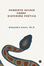 Herberto Helder, Cobra, Dispers?o Poética