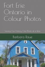 Fort Erie Ontario in Colour Photos