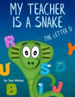 My Teacher is a Snake: The Letter D