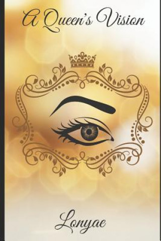 A Queen's Vision