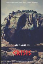 Crisis: A Novel of Life in Greece During Its Great Economic Crisis