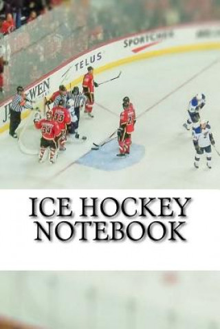 Ice Hockey Notebook