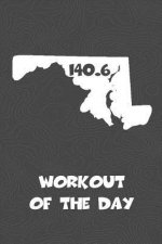 Workout of the Day: Maryland Workout of the Day Log for tracking and monitoring your training and progress towards your fitness goals. A g