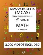 7th Grade MASSACHUSETTS MCAS, 2019 MATH, Test Prep: 7th Grade MASSACHUSETTS MCAS 2019 MATH Test Prep/Study Guide