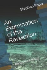 An Examination of the Revelation: Ready for Rapture