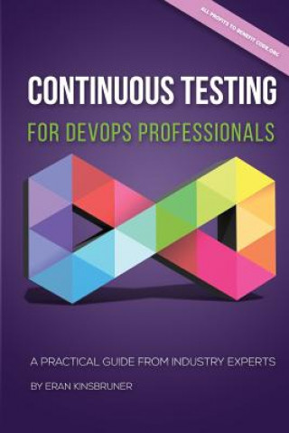 Continuous Testing for DevOps Professionals: A Practical Guide From Industry Experts