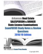 Arkansas Real Estate SALESPERSON & BROKER State License Examinations ExamFOCUS Study Notes & Review Questions