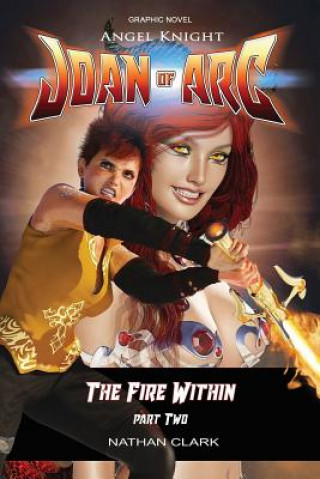 Angel Knight Joan of Arc: The Fire Within - (color edition Part Two)