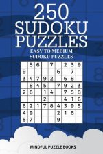 250 Sudoku Puzzles: Easy to Medium Sudoku Puzzles