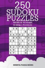 250 Sudoku Puzzles: Medium to Hard Sudoku Puzzles