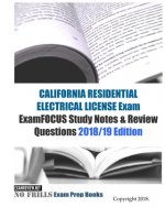 CALIFORNIA RESIDENTIAL ELECTRICAL LICENSE Exam ExamFOCUS Study Notes & Review Questions