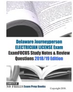 Delaware Journeyperson ELECTRICIAN LICENSE Exam ExamFOCUS Study Notes & Review Questions