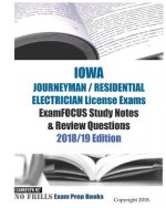 IOWA JOURNEYMAN / RESIDENTIAL ELECTRICIAN License Exams ExamFOCUS Study Notes & Review Questions
