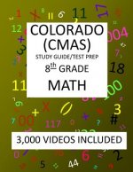 8th Grade COLORADO CMAS, 2019 MATH, Test Prep: 8th Grade COLORADO MEASURES of ACADEMIC SUCCESS 2019 MATH Test Prep/Study Guide