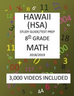 8th Grade HAWAII HSA, 2019 MATH, Test Prep: : 8th Grade HAWAII STATE ASSESSMENT 2019 MATH Test Prep/Study Guide