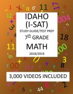 7th Grade IDAHO I-SAT, 2019 MATH, Test Prep: : 7th Grade IDAHO STANDARDS ACHIEVEMENT TEST 2019 MATH Test Prep/Study Guide