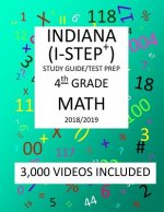 4th Grade INDIANA I-STEP+, 2019 MATH, Test Prep: 4th Grade INDIANA STATEWIDE TESTING for EDUCATIONAL PROGRESS-PLUS TEST 2019 MATH Test Prep/Study Guid
