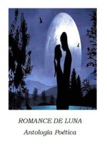 Romance de Luna: Antología Poética