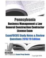 Pennsylvania Business Management & Law General Construction Contractor License Exam ExamFOCUS Study Notes & Review Questions