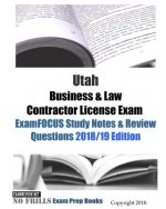 Utah Business & Law Contractor License Exam ExamFOCUS Study Notes & Review Questions