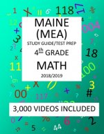 4th Grade MAINE MEA TEST, 2019 MATH, Test Prep: : 4th Grade MAINE EDUCATIONAL ASSESSMENT TEST 2019 MATH Test Prep/Study Guide