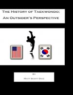 The History of Taekwondo; an outsider's perspective