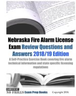 Nebraska Fire Alarm License Exam Review Questions and Answers: A Self-Practice Exercise Book covering fire alarm technical information and state speci