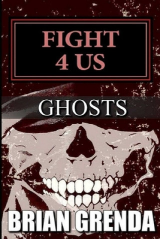 Fight 4 Us: Ghosts