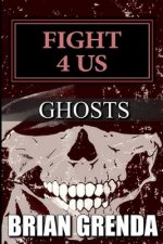 Fight 4 Us: Ghosts