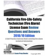 California Fire-Life-Safety Technician (Fire Alarm) License Exam Review Questions and Answers: A Self-Practice Exercise Book covering fire alarm techn