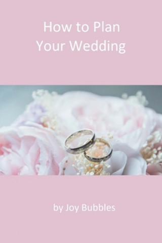 How to Plan a Wedding