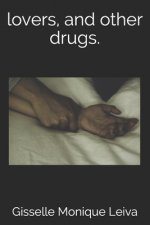 lovers, and other drugs.