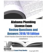 Alabama Plumbing License Exam Review Questions and Answers: A Self-Practice Exercise Book focusing on IPC code compliance