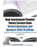 Utah Journeyman Plumber Theory License Exam Review Questions and Answers: A Self-Practice Exercise Book focusing on IPC code compliance