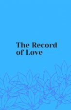 The Record of Love: Love for Everything