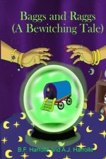 Baggs and Raggs: A Bewitching Tale