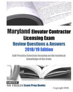 Maryland Elevator Contractor Licensing Exam Review Questions & Answers: Self-Practice Exercises focusing on the technical knowledge of the trade