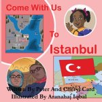 Come with Us to Istanbul