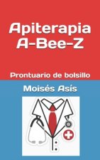 Apiterapia A-Bee-Z: Prontuario de bolsillo