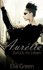 Aurélie - Zurück ins Leben
